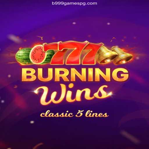 Exploring BurningWins: The Classic Slot Experience at B999 Games Oficial