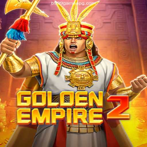 GoldenEmpire2: The Thrilling Adventure with B999 Games Oficial